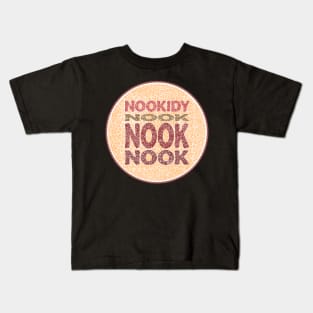 Phrase Nookidy Nook Nook Nook Brown Circle Design Kids T-Shirt